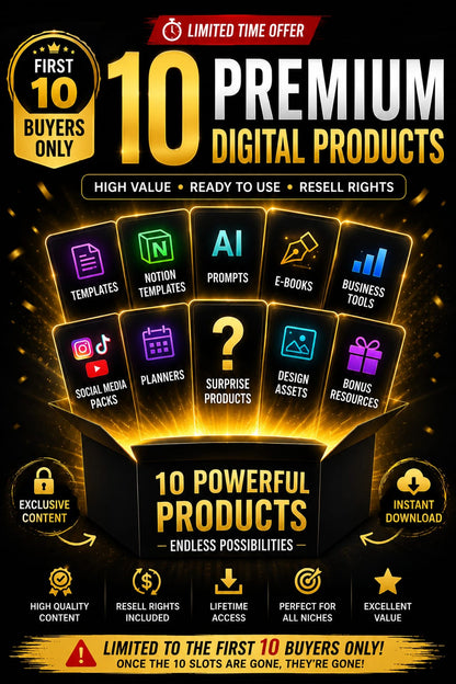 🔥 Exclusive Offer: 10 Premium Digital Products for the First 10 Buyers Only