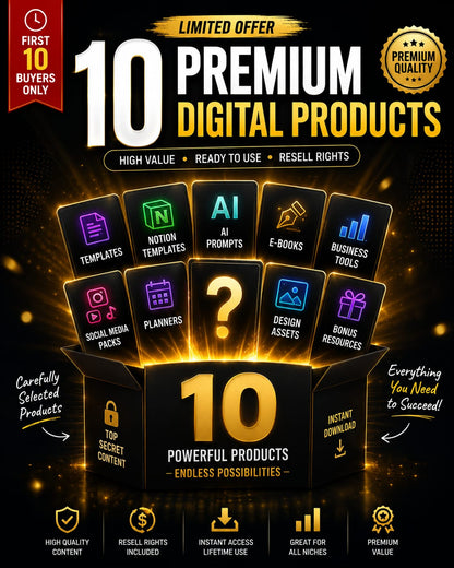 🔥 Exclusive Offer: 10 Premium Digital Products for the First 10 Buyers Only